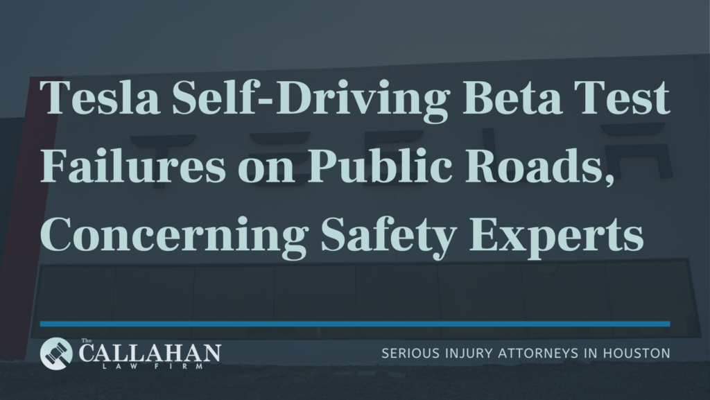 Tesla Self-Driving Beta Test Failures | The Callahan Law Firm