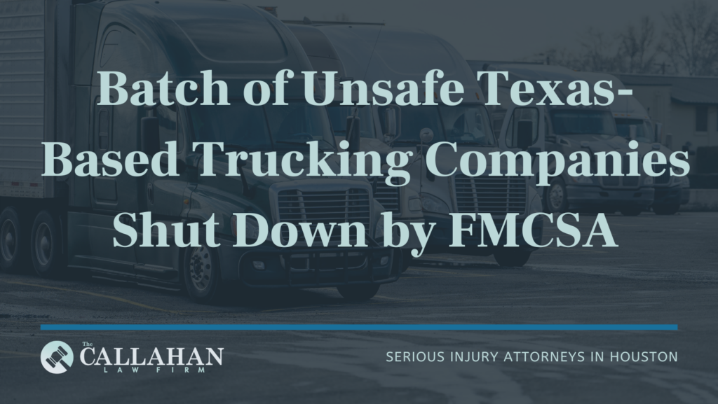 TexasBased Trucking Companies Shut Down The Callahan Law Firm