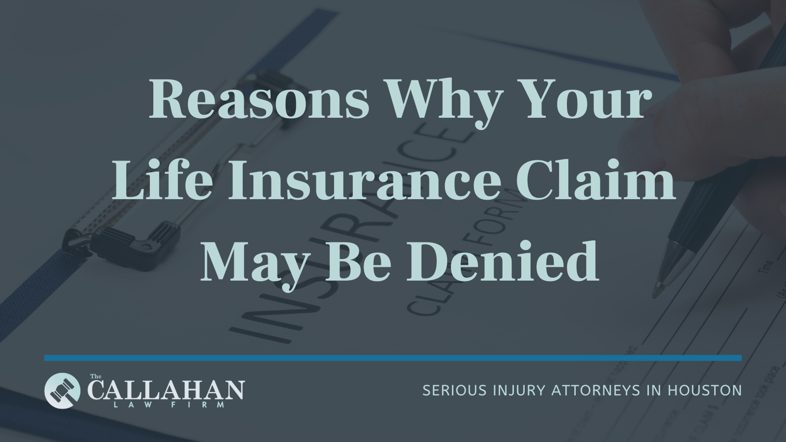 8 Reasons Why Your Life Insurance Claim May Be Denied The Callahan