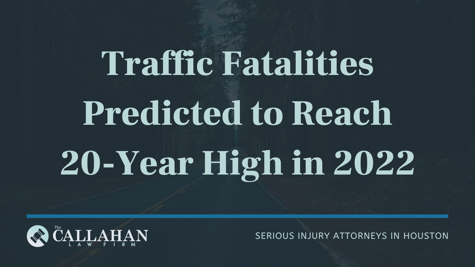 Traffic Fatalities Are Predicted To Reach 20-Year High In 2022